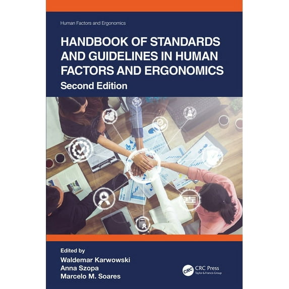 Human Factors and Ergonomics Handbook of Standards and Guidelines in Human Factors and Ergonomics, (Hardcover)