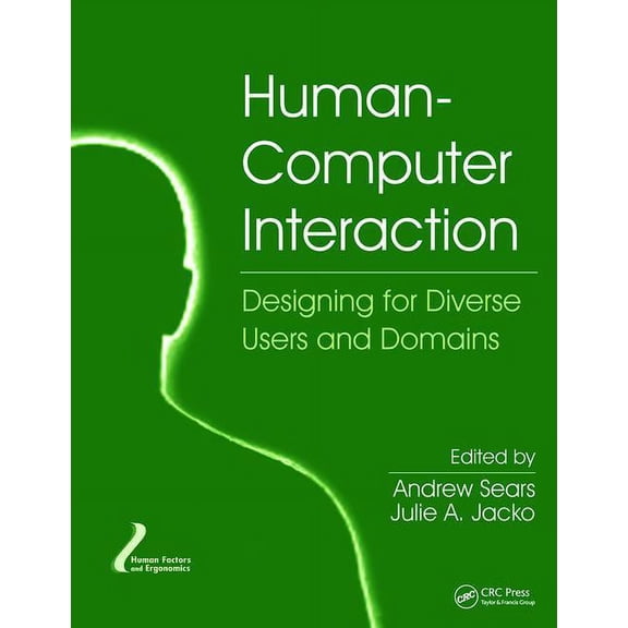 Human Factors and Ergonomics Human-Computer Interaction: Designing for Diverse Users and Domains, (Paperback)
