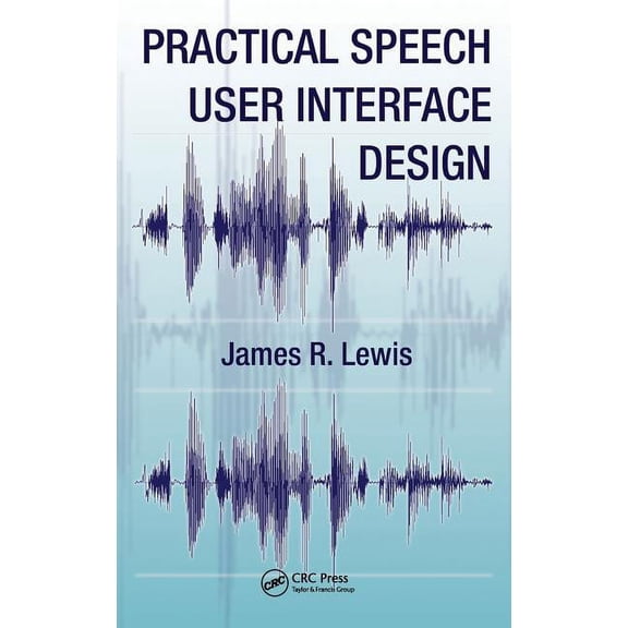 Human Factors and Ergonomics Practical Speech User Interface Design, (Hardcover)