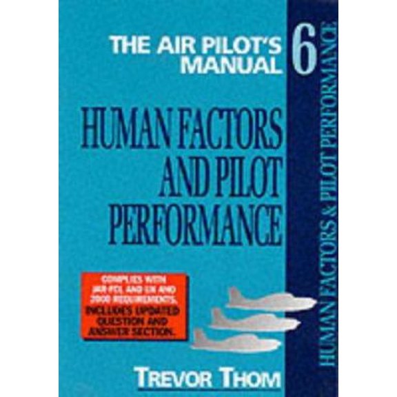 Pre-Owned Human Factors and Pilot Performance: Air Pilot's Manual (Paperback) 1840371668 9781840371666