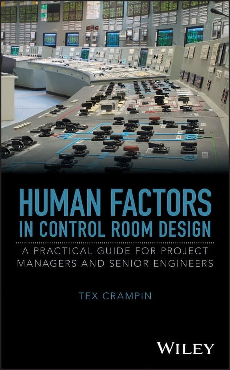 Human Factors in Control Room Design: A Practical Guide for Project ...