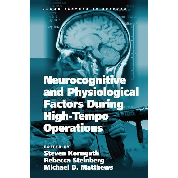 Human Factors in Defence Neurocognitive and Physiological Factors During High-Tempo Operations, (Paperback)