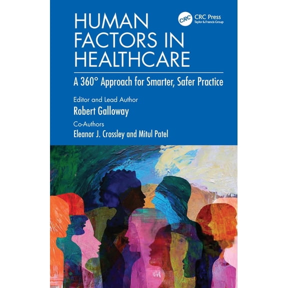 Human Factors in Healthcare: A 360 Approach for Smarter, Safer Practice, (Paperback)