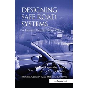Pre-Owned Human Factors in Road and Rail Transport Designing Safe Road Systems: A Human Factors Perspective, (Paperback)