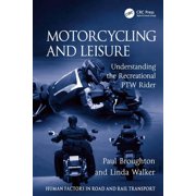 Human Factors in Road and Rail Transport Motorcycling and Leisure Understanding the Recreational PTW Rider, Hardcover