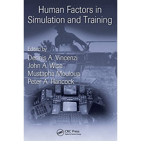Pre-Owned Human Factors in Simulation and Training (Hardcover) 1420072838 9781420072839