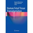thumbnail image 1 of Human Fetal Tissue Transplantation, (Hardcover), 1 of 1