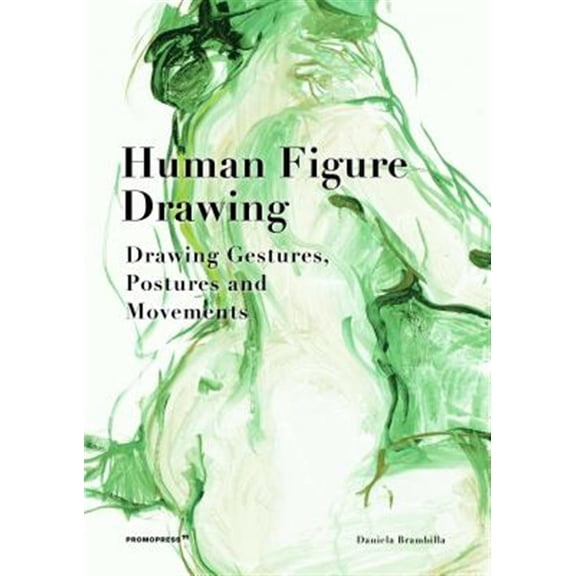 Pre-Owned Human Figure Drawing : Drawing Gestures, Postures and Movements