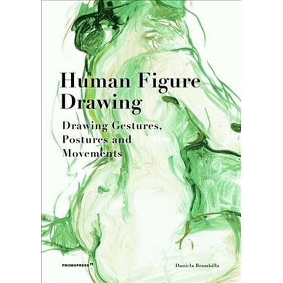 Pre-Owned Human Figure Drawing : Drawing Gestures, Postures and Movements