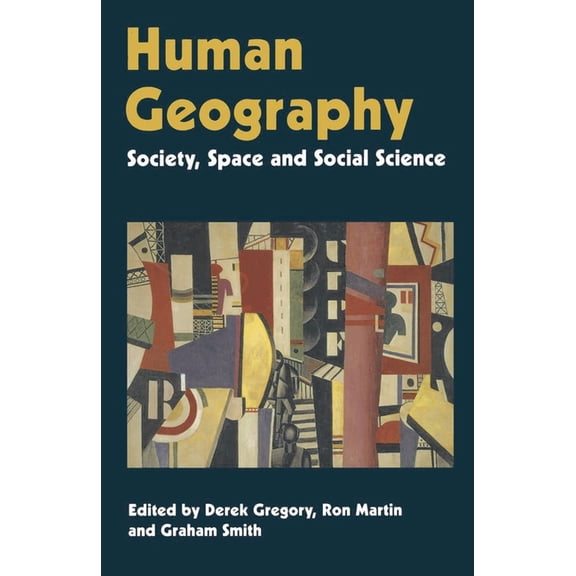 Human Geography: Society, Space and Social Science, (Paperback)