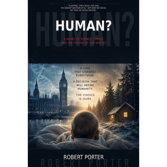 Human ? Human?: When Medicine Changes What It Means to Be Human, Book 1, (Paperback)