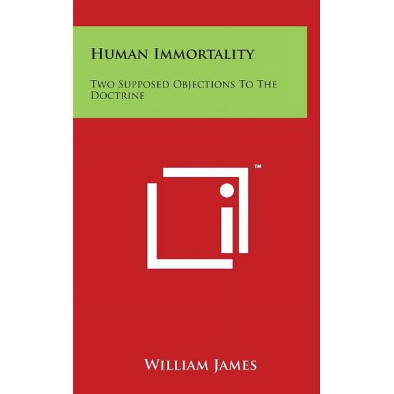Human Immortality: Two Supposed Objections to the Doctrine (Hardcover)