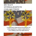thumbnail image 1 of Human Intelligence Collection: A Standard Operating Procedure for Interrogation Operations, Liason Operations, and Military Source Operations (Paperback), 1 of 1