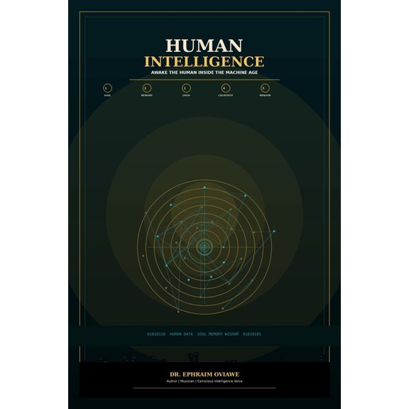 Human Intelligence: The Rise of Conscious Intelligence in an Automated World, (Paperback)