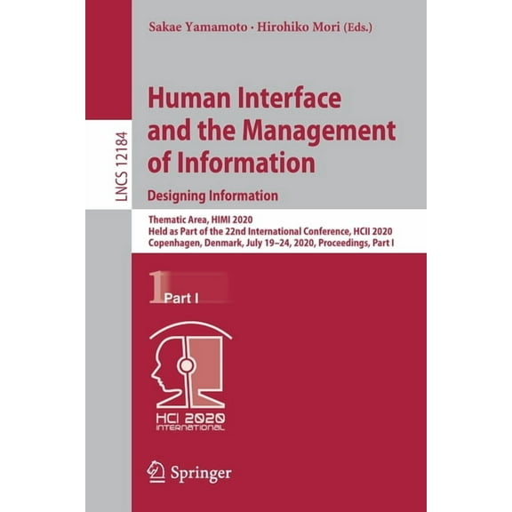 Human Interface and the Management of Information. Designing Information: Thematic Area, Himi 2020, Held as Part of the , (Paperback)