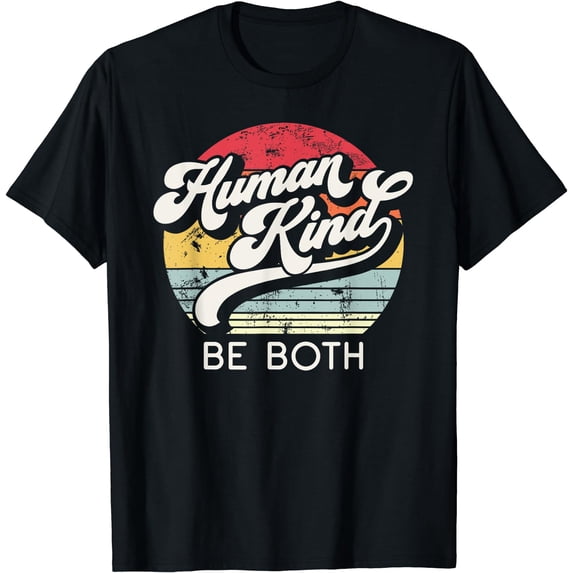 Human Kind, Be Both. Equality, Kindness, Humankind Retro T-Shirt Black Small