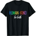 thumbnail image 1 of Human Kind Be Both LGBTQ Ally Pride Rainbow Positive Message T-Shirt, 1 of 4