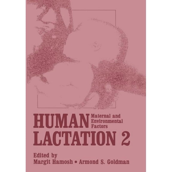 Human Lactation 2: Maternal and Environmental Factors (Paperback)