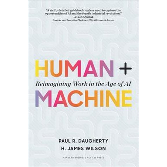 Pre-Owned Human + Machine: Reimagining Work in the Age of AI (Hardcover) 1633693864 9781633693869