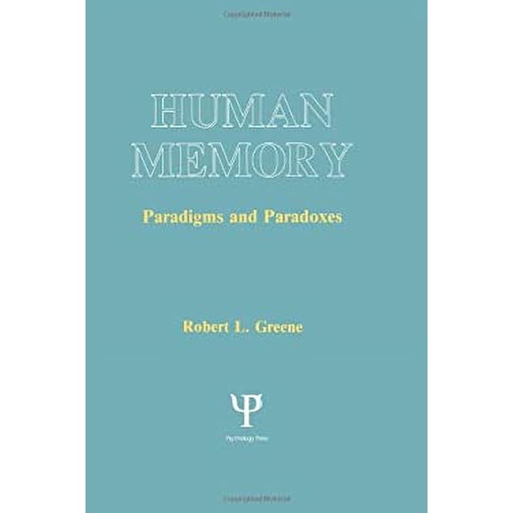 Pre-Owned Human Memory : Paradigms and Paradoxes (Hardcover) 9780805809961
