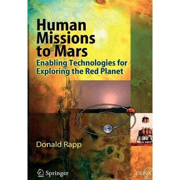 Human Missions to Mars: Enabling Technologies for Exploring the Red Planet, (Paperback)