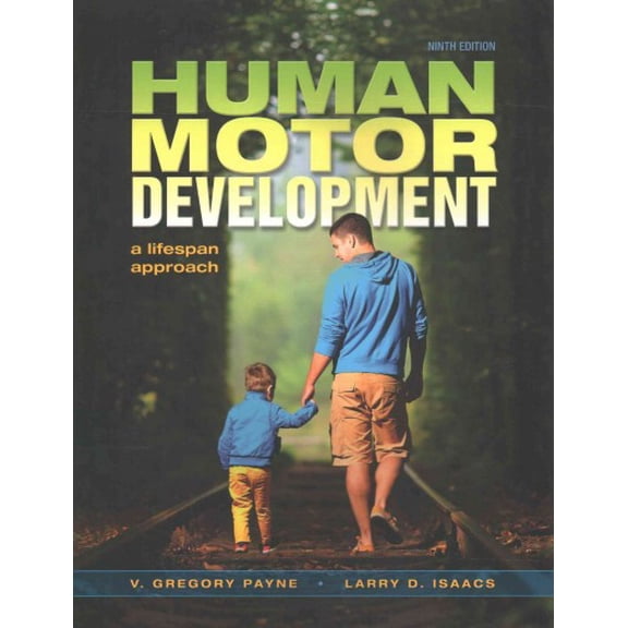 Pre-Owned Human Motor Development: A Lifespan Approach (Paperback) 1621590437 9781621590439