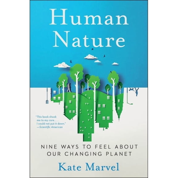 Human Nature: Nine Ways to Feel about Our Changing Planet, (Paperback)