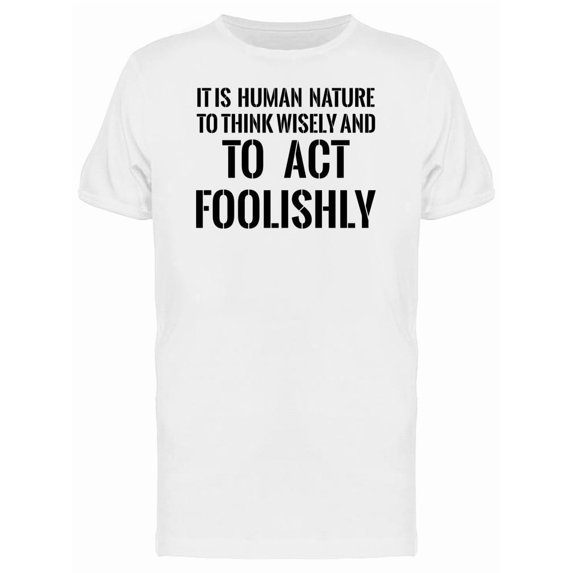 Human Nature: To Think Wisely Tee Men's -Image by Shutterstock