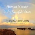 thumbnail image 1 of Human Nature in Its Fourfold State by Thomas Boston Unabridged 2014 CD ISBN- 9781483041230, 1 of 1
