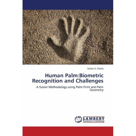 Human Palm: Biometric Recognition and Challenges (Paperback)