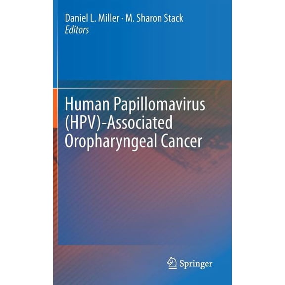 Human Papillomavirus (Hpv)-Associated Oropharyngeal Cancer, (Hardcover)