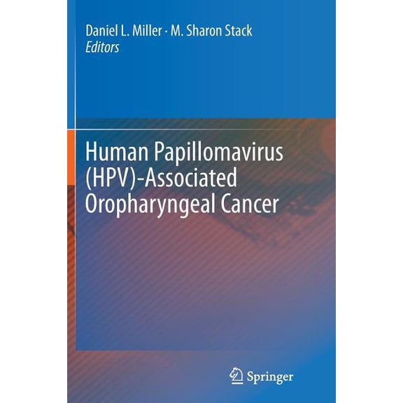 Human Papillomavirus (Hpv)-Associated Oropharyngeal Cancer, (Paperback)