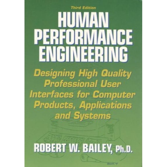 Pre-Owned Human Performance Engineering: Designing High Quality Professional User Interfaces for Computer Products, Applications and Systems (Paperback) 0131496344 9780131496347