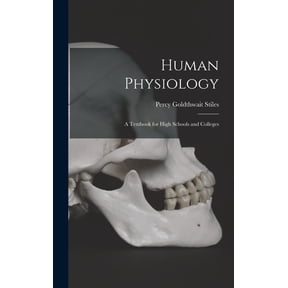 Human Physiology; a Textbook for High Schools and Colleges, (Hardcover)