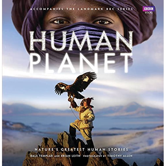 Pre-Owned Human Planet: Nature's Greatest Human Stories (Hardcover) 184607956X