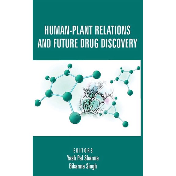Human-Plant Relations And Future Drug Discovery (Hardcover)