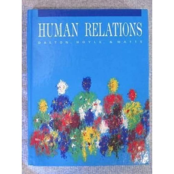 Pre-Owned Human Relations (Hardcover) 0538703687 9780538703680