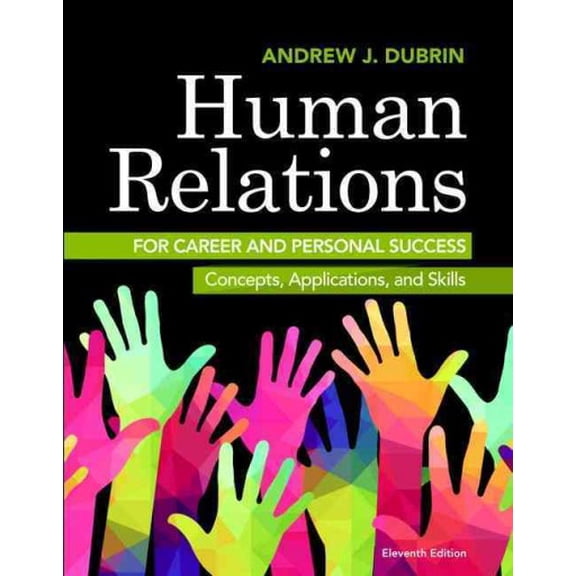 Pre-Owned Human Relations for Career and Personal Success: Concepts, Applications, and Skills (Paperback) 0134130405 9780134130408