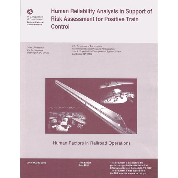 Human Reliability Analysis in Support of Risk Assessment for Positive Train Control Paperback 1493649965 9781493649969 U.S. Department of Transportation