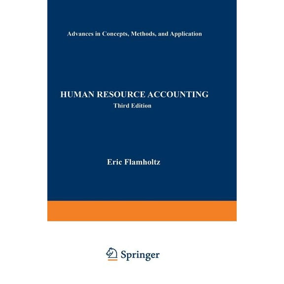 Human Resource Accounting: Advances in Concepts, Methods and Applications, (Paperback)