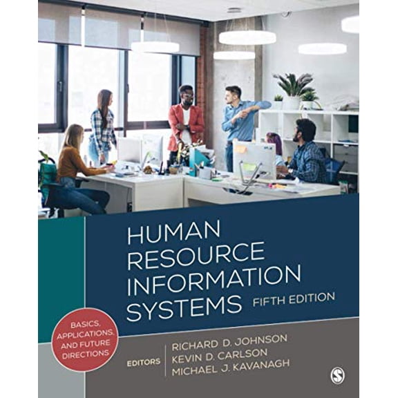Pre-Owned Human Resource Information Systems: Basics, Applications, and Future Directions, 9781544396743, 1544396740, Paperback, 5 edition