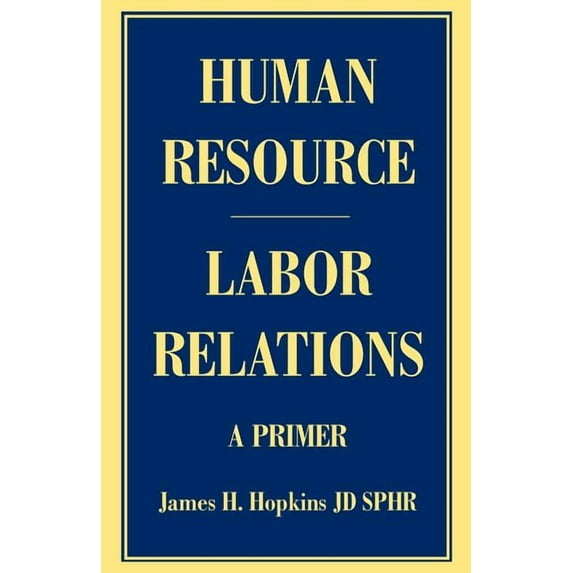 Human Resource/Labor Relations: A Primer (Paperback)