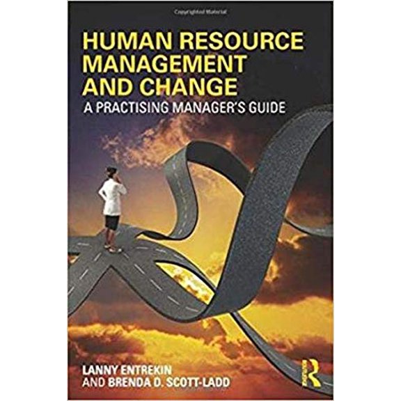 Human Resource Management And Change : A Practising Manager's Guide - Brenda D. Scott-Ladd Lanny Entrekin