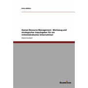 Human Resource Management - Werkzeug und strategischer Impulsgeber f r ein mittelst ndisches Unternehmen, Paperback