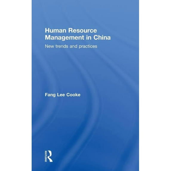 Human Resource Management in China: New Trends and Practices, (Hardcover)