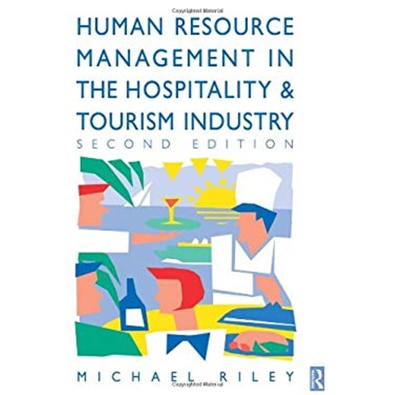 Pre-Owned Human Resource Management in the Hospitality and Tourism Industry (Paperback) 9780750627290