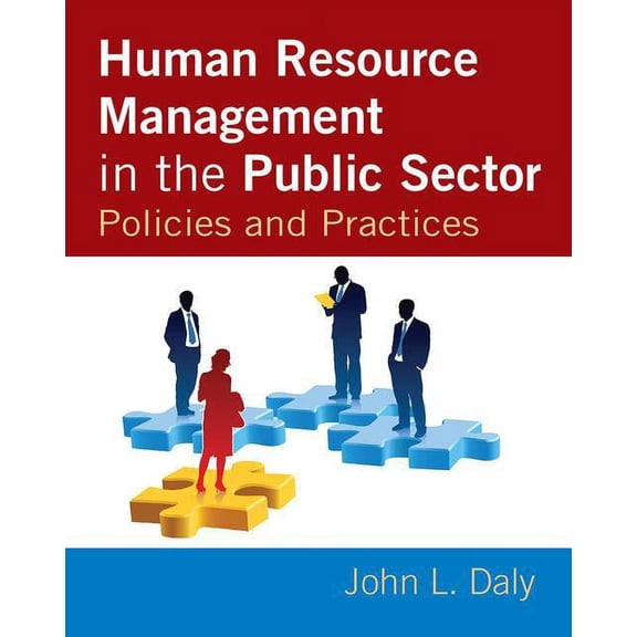 Human Resource Management in the Public Sector: Policies and Practices, (Hardcover)