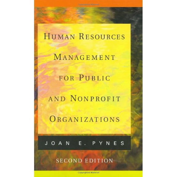 Pre-Owned Human Resources Management for Public and Nonprofi t Organizations, 2nd Edition (JOSSEY BASS NONPROFIT & PUBLIC MANAGEMENT SERIES) Paperback