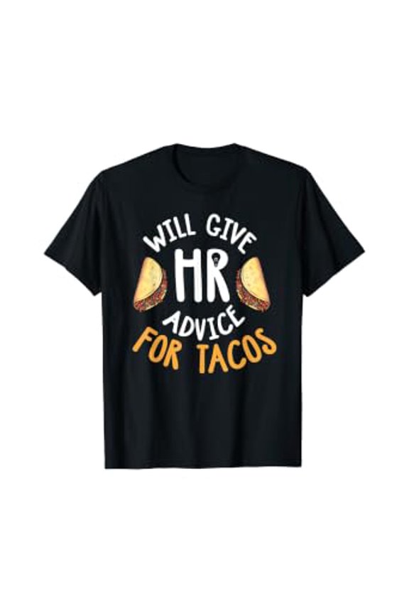 Human Resources Shirt Funny HR Taco Lover HR Gift T-Shirt