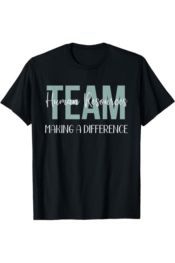Human Resources Team For Women HR Week Making A Difference T-Shirt